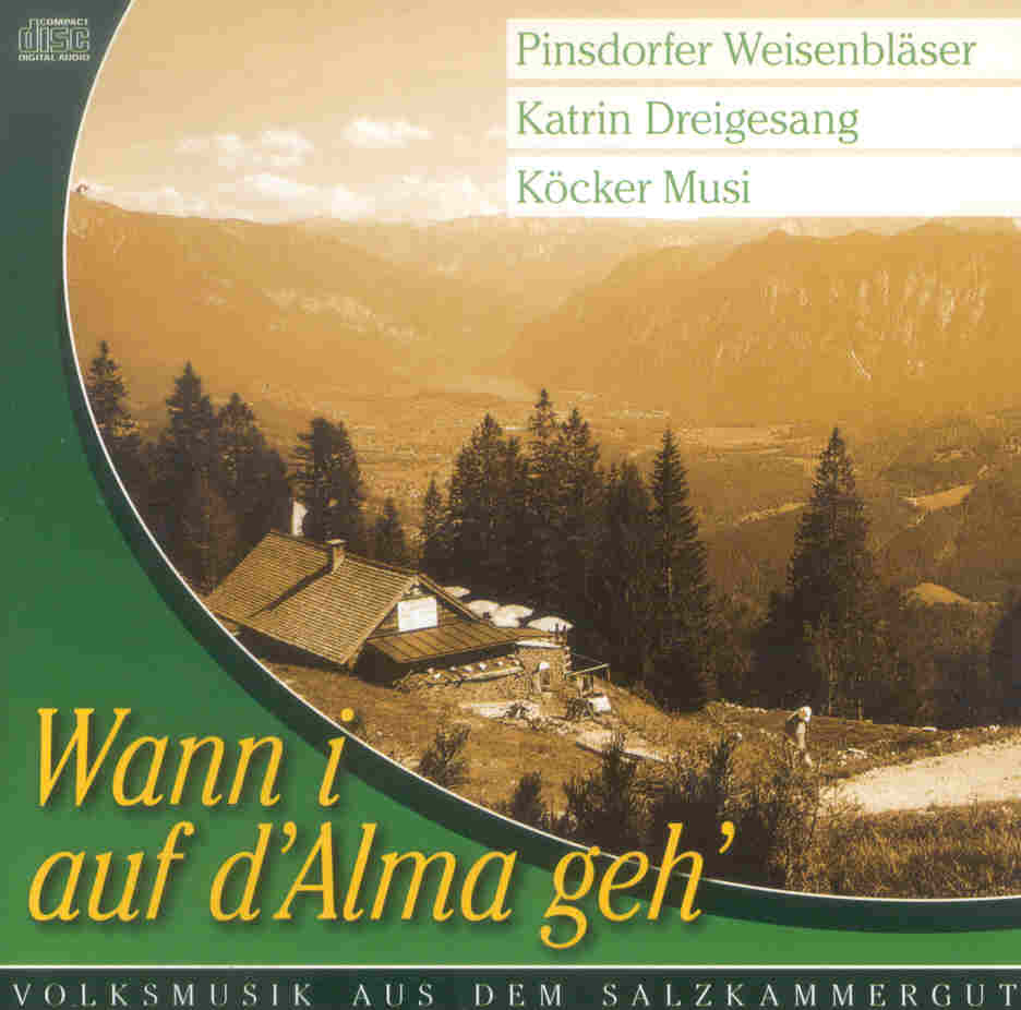 Wann i auf d'Alma geh' - Volksmusik aus dem Salzkammergut - clicca qui