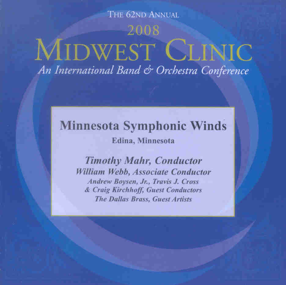 2008 Midwest Clinic: Minnesota Symphonic Winds - clicca qui