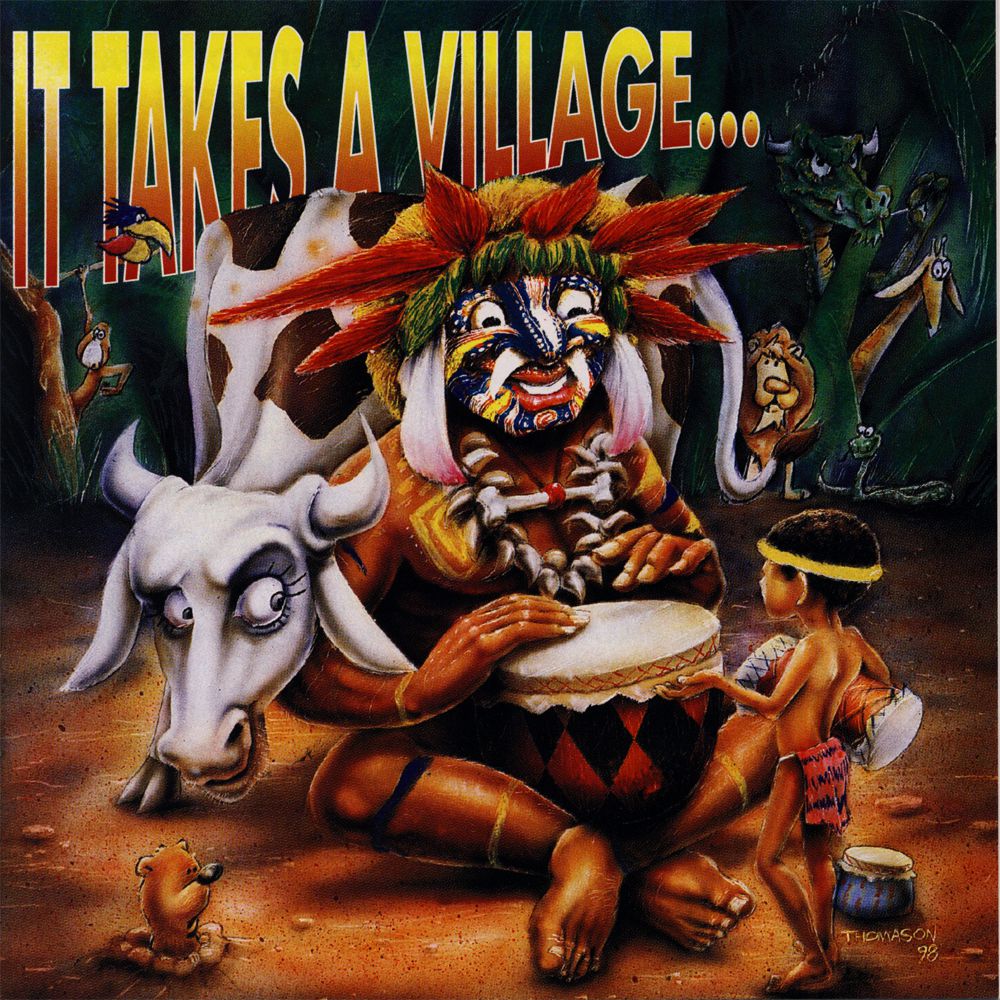 It Takes A Village... - clicca qui