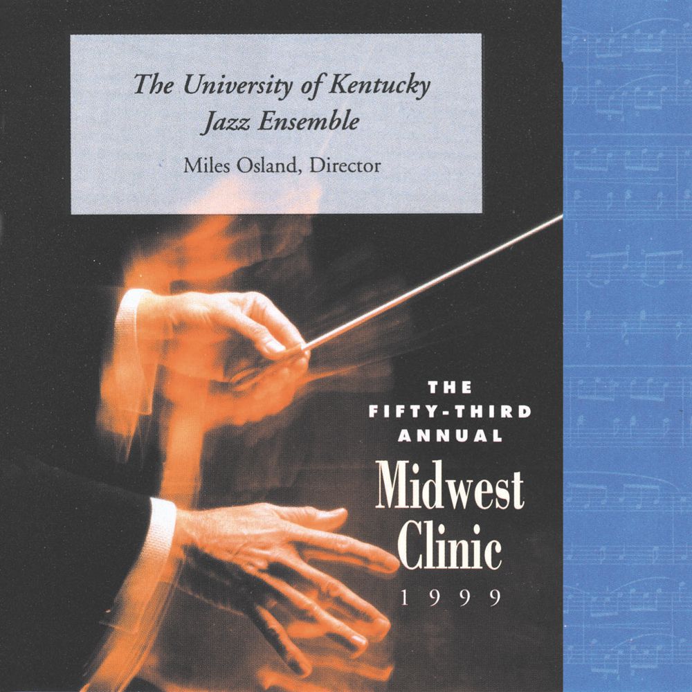 1999 Midwest Clinic: The University of Kentucky Jazz Ensemble - cliccare qui