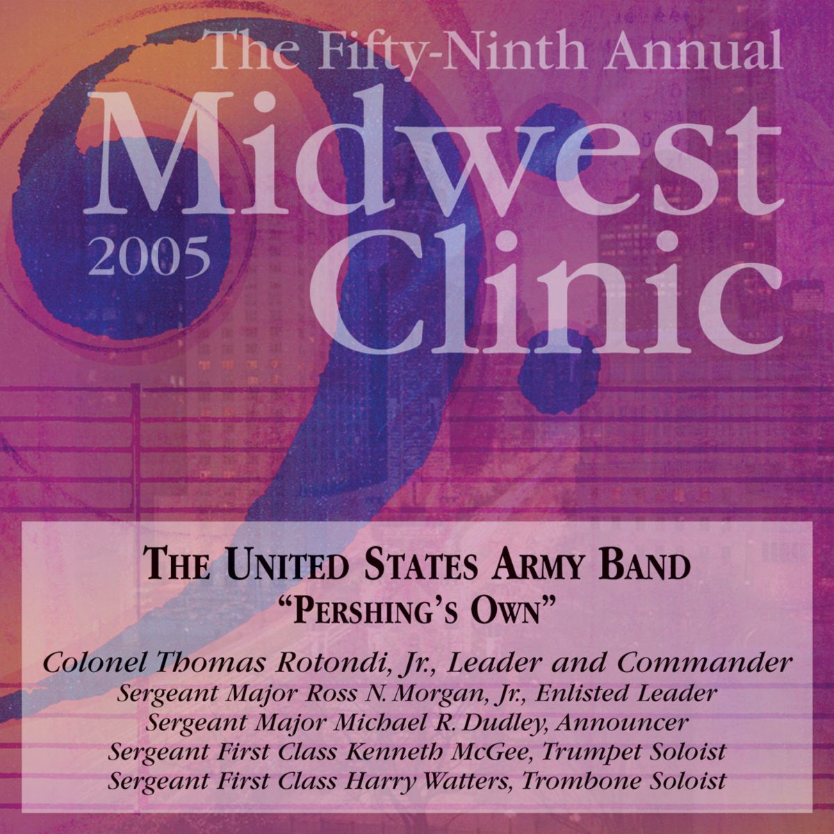 2005 Midwest Clinic: The United States Army Band "Pershings Own" - clicca qui