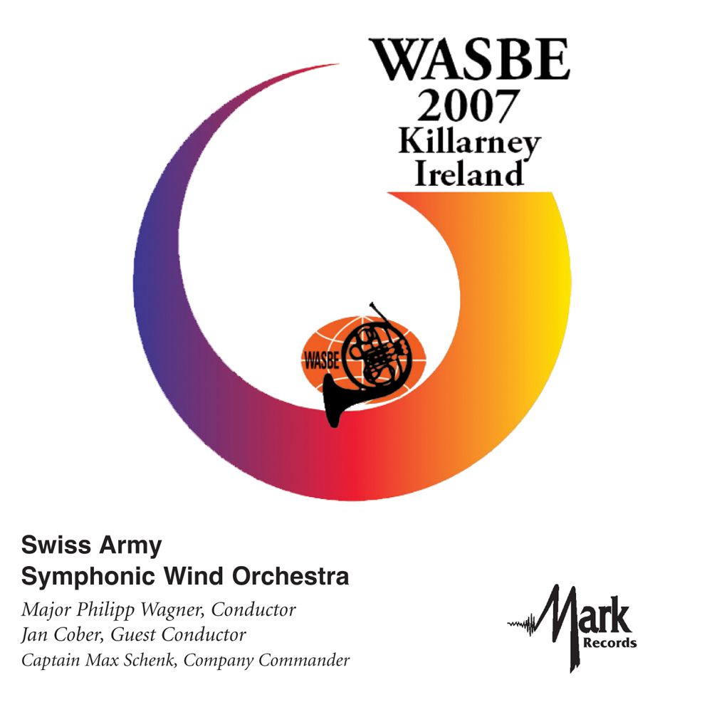 2007 WASBE Killarney, Ireland: Swiss Army Symphonic Wind Orchestra - clicca qui