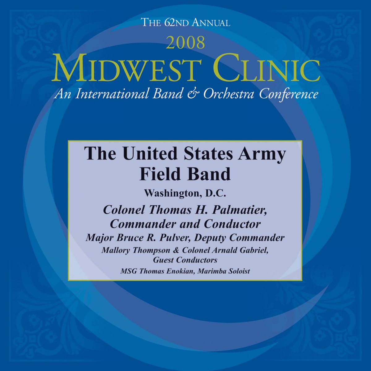 2008 Midwest Clinic: The United States Army Field Band - clicca qui