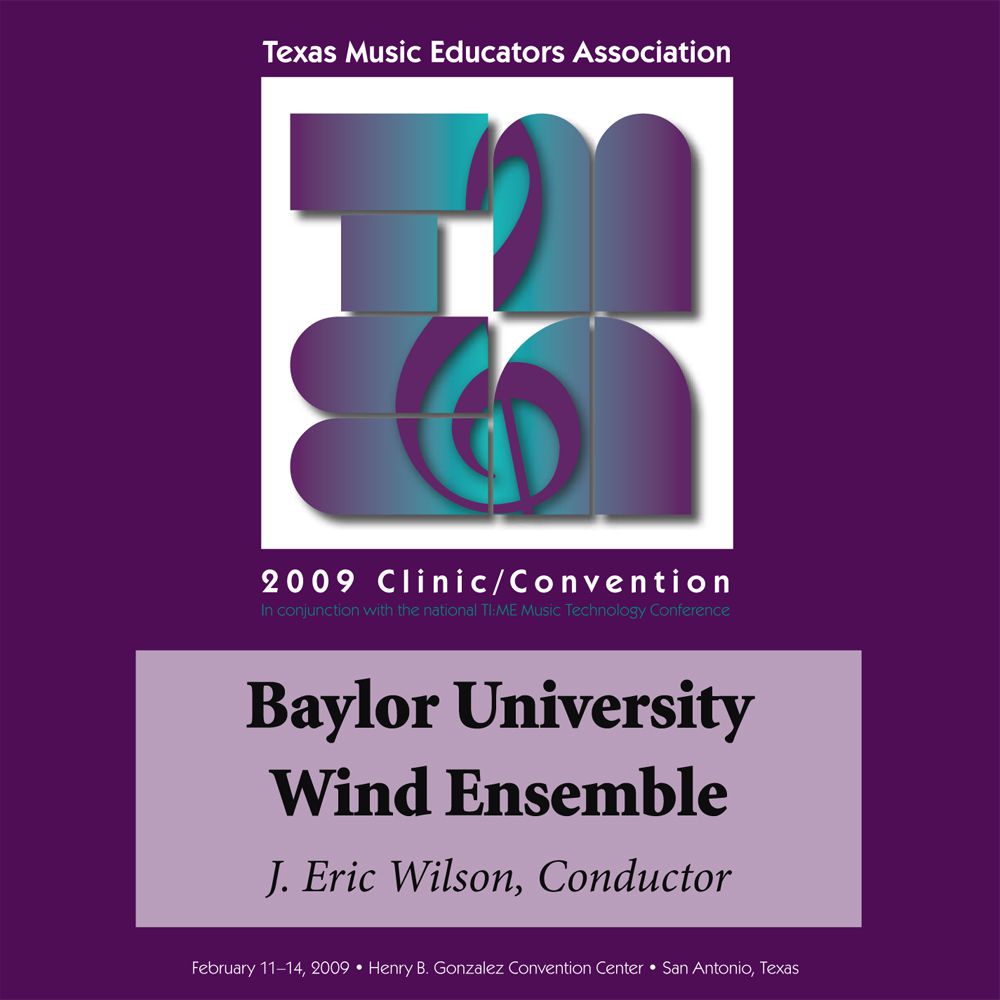 2009 Texas Music Educators Association: Baylor University Wind Ensemble - clicca qui