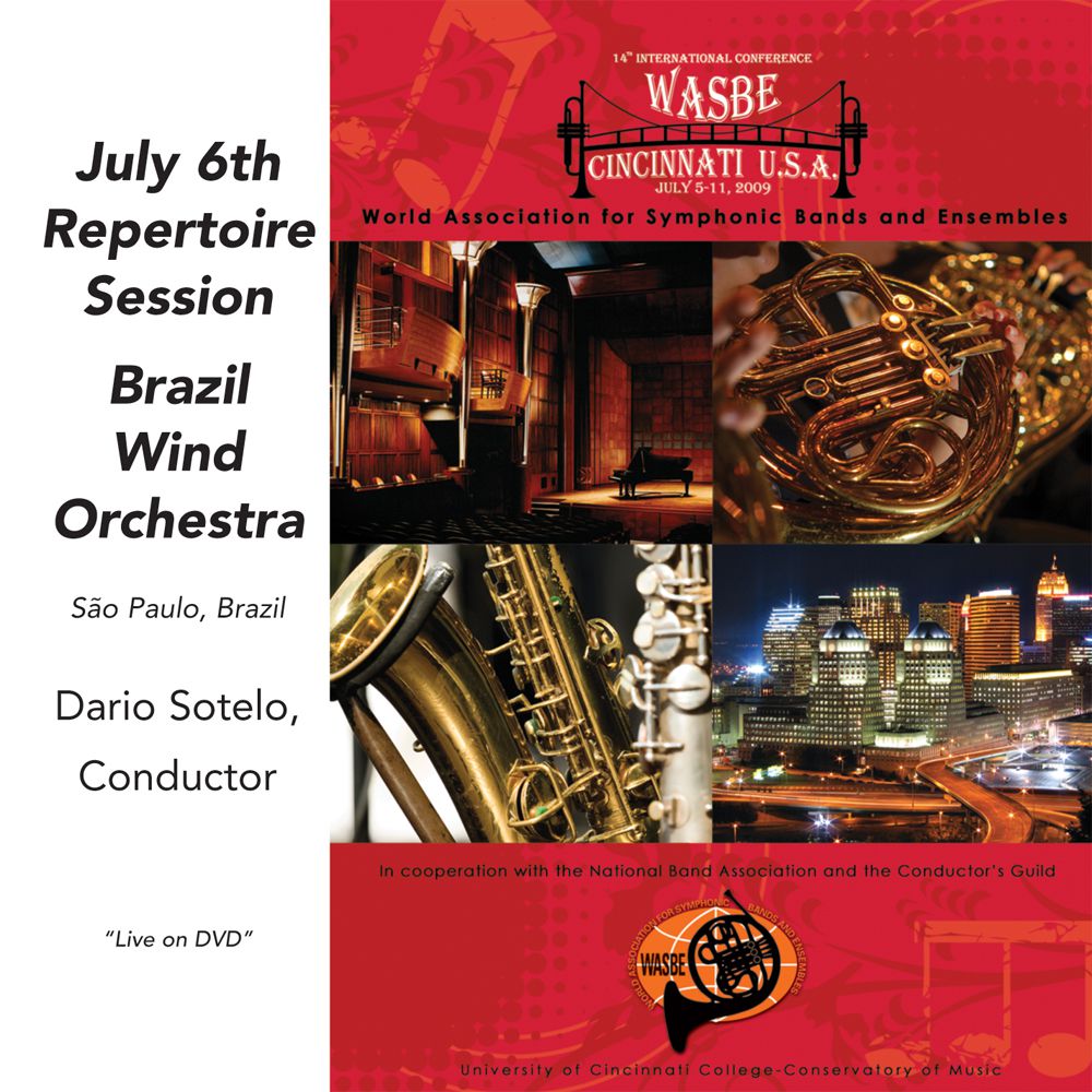 2009 WASBE Cincinnati, USA: July 6th Repertoire Session - Brazil Wind Orchestra - cliccare qui