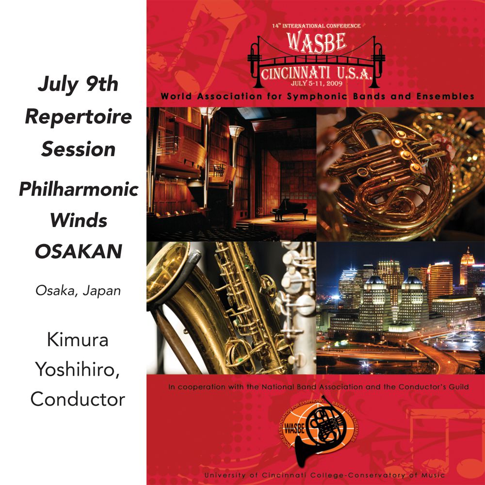 2009 WASBE Cincinnati, USA: July 9th Repertoire Session - Philharmonic Winds OSAKAN - cliccare qui