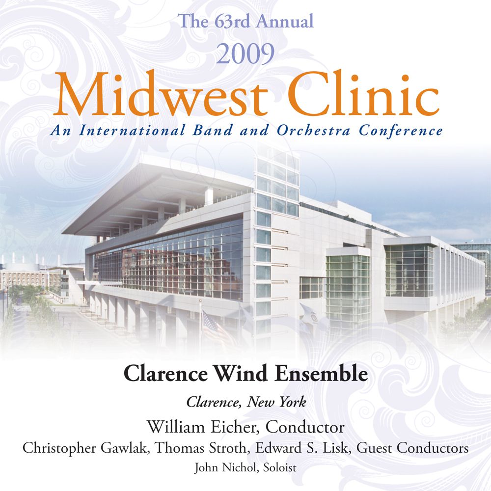 2009 Midwest Clinic: Clarence Wind Ensemble - cliccare qui 2009 Midwest Clinic: Clarence Wind Ensemble - cliccare qui