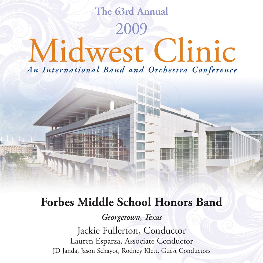 2009 Midwest Clinic: Forbes Middle School Honors Band - cliccare qui 2009 Midwest Clinic: Forbes Middle School Honors Band - cliccare qui
