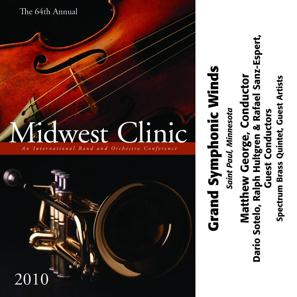 2010 Midwest Clinic: Grand Symphonic Winds - cliccare qui
