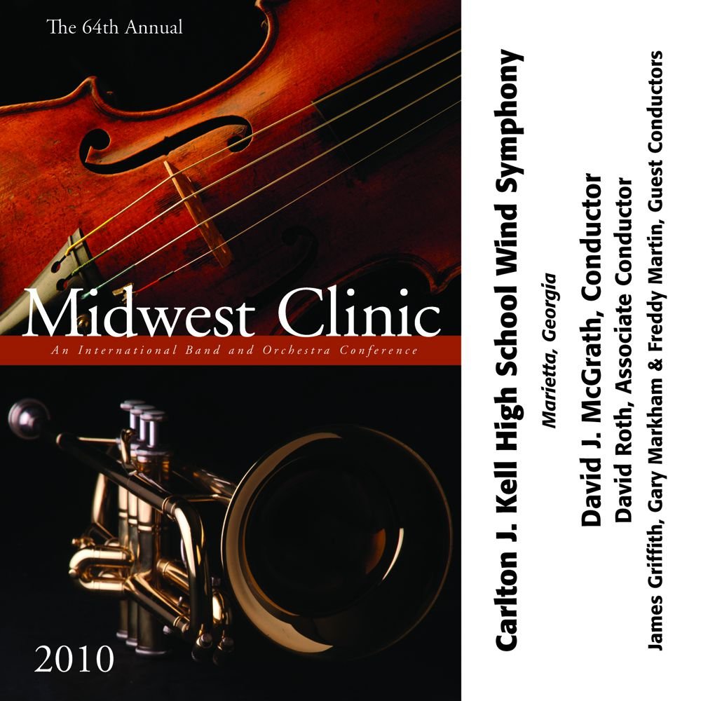2010 Midwest Clinic: Carlton J. Kell High School Wind Symphony - clicca qui