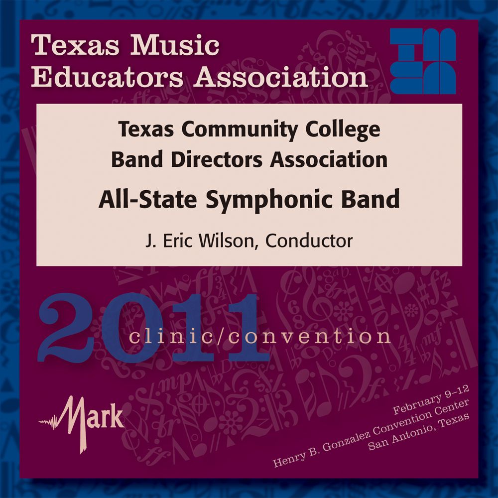 2011 Texas Music Educators Association: TCCBDA/TMEA All-State Symphonic Band - clicca qui