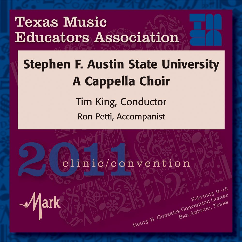 2011 Texas Music Educators Association: Stephen F. Austin State University A Cappella Choir - clicca qui