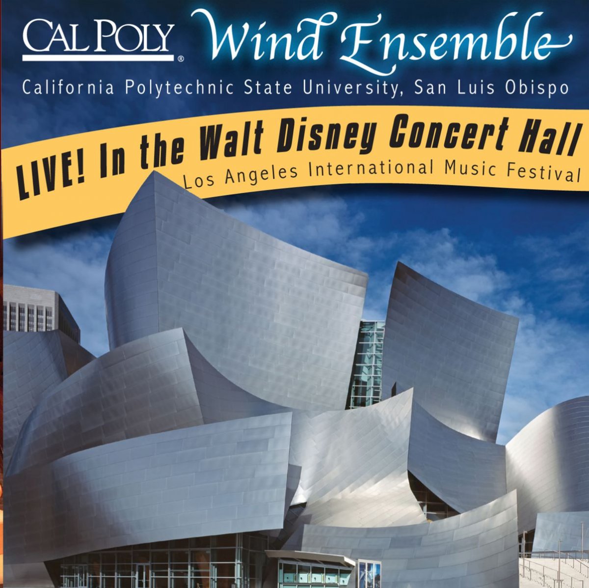 California Polytechnic State University Wind Ensemble Live! In the Walt Disney Concert Hall - clicca qui