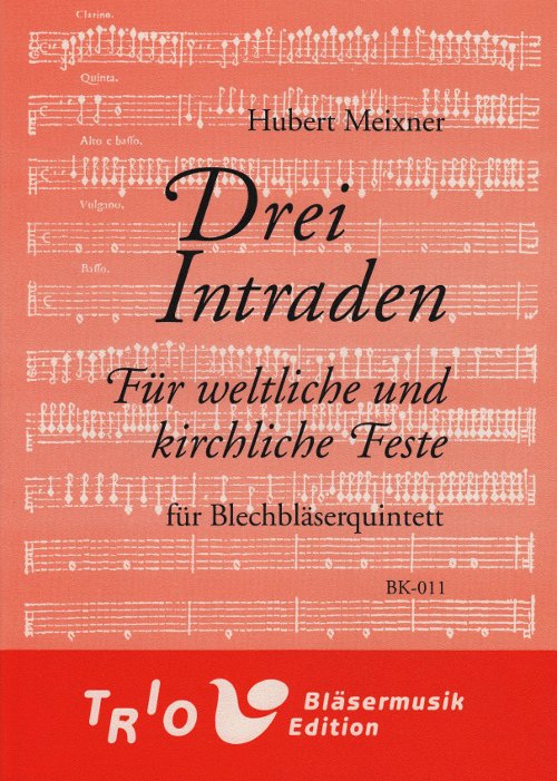 3 Intraden für Weltliche und Kirchliche Feste (Drei) - cliccare qui 3 Intraden für Weltliche und Kirchliche Feste (Drei) - cliccare qui