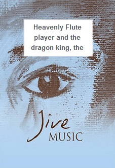 Heavenly Flute Player and the Dragon King, The - cliccare qui