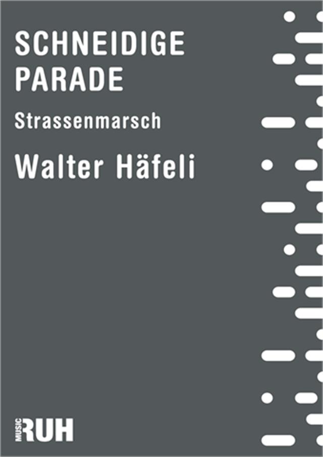 Schneidige Parade - cliccare qui