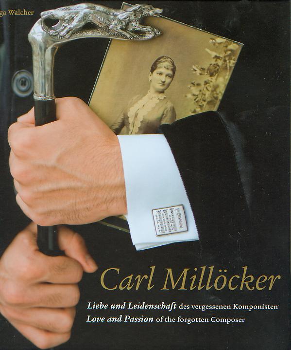 Carl Millöcker: Liebe und Leidenschaft des vergessenen Komponisten (Love and Passion) - cliccare qui Carl Millöcker: Liebe und Leidenschaft des vergessenen Komponisten (Love and Passion) - cliccare qui