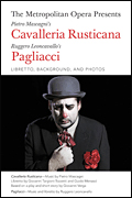 Metropolitan Opera Presents, The: Mascagni's Cavalleria Rusticana/Leoncavallo's Pagliacci - cliccare qui