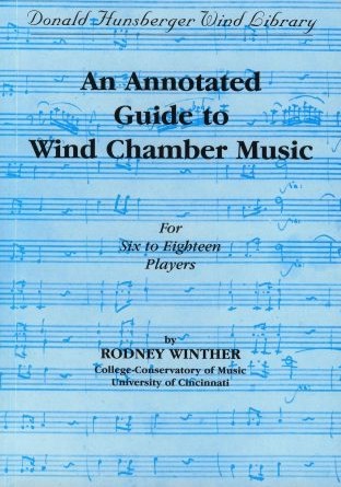 Annotated Guide to Wind Chamber Music for Six to Eighteen Players, An - cliccare qui Annotated Guide to Wind Chamber Music for Six to Eighteen Players, An - cliccare qui