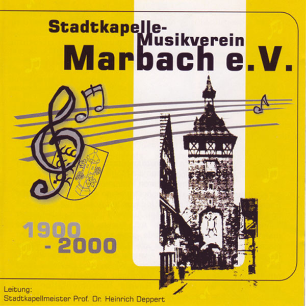 1900 - 2000: Stadtkapelle-Musikverein Marbach - cliccare qui 1900 - 2000: Stadtkapelle-Musikverein Marbach - cliccare qui
