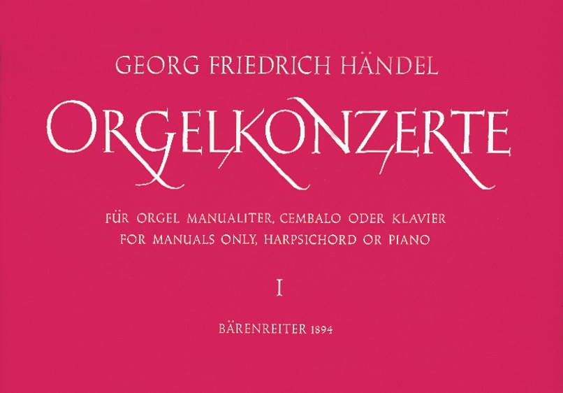 Orgelkonzerte op. 4 HWV 289-294: Heft #1: Nr. 1 g-moll, Nr. 2 B-dur, Nr. 3 g-moll - cliccare qui