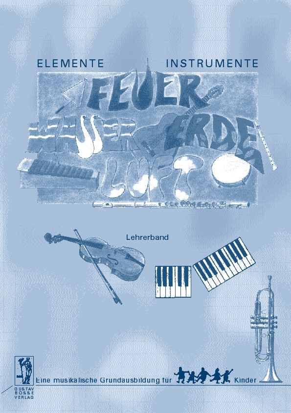 Elemente - Instrumente: Feuer - Wasser - Erde - Luft. Lehrerband - cliccare qui
