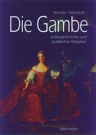 Die Gambe. Kulturgeschichte und praktischer Ratgeb - cliccare qui