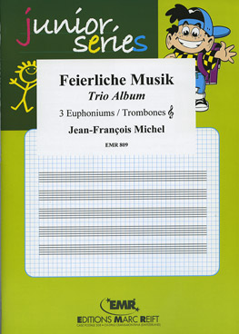 Feierliche Musik (15 Trios) - cliccare qui Feierliche Musik (15 Trios) - cliccare qui