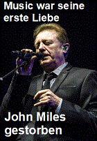 2021-12-07 Music war seine erste Liebe: John Miles gestorben - hier klicken