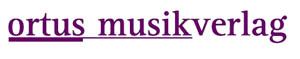 Ortus Musikverlag - cliccare qui